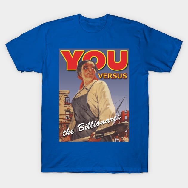 You vs. the Billionare$ - V1 T-Shirt by ZeroG